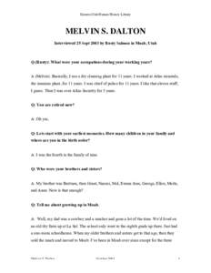 Eastern Utah Human History Library  MELVIN S. DALTON Interviewed 25 Sept 2003 by Rusty Salmon in Moab, Utah  Q (Rusty): What were your occupations during your working years?