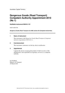 Australian Capital Territory  Dangerous Goods (Road Transport) Competent Authority Appointment[removed]No 1) Notifiable instrument NI2010–151