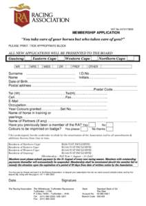 VAT NoMEMBERSHIP APPLICATION “You take care of your horses but who takes care of you?” PLEASE PRINT / TICK APPROPRIATE BLOCK