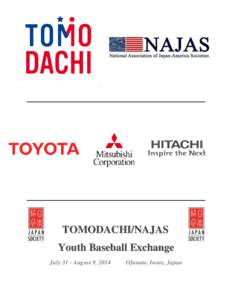 TOMODACHI/NAJAS Youth Baseball Exchange July 31 - August 9, 2014 Ofunato, Iwate, Japan