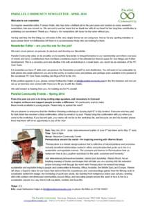 PARALLEL COMMUNITY NEWSLETTER - APRIL 2014 Welcome to our newsletter Our regular newsletter editor, Frances Watts, who has done a brilliant job in the past years and created so many wonderful newsletters, has now moved o