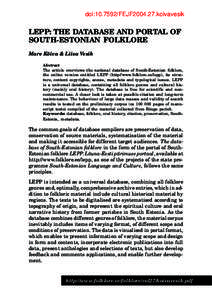 doi:[removed]FEJF2004.27.koivavesik  LEPP: THE DATABASE AND PORTAL OF SOUTH-ESTONIAN FOLKLORE Mare Kõiva & Liisa Vesik Abstract