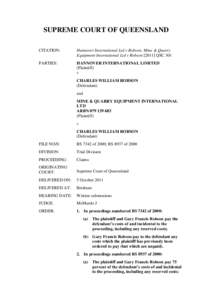 SUPREME COURT OF QUEENSLAND CITATION: Hannover International Ltd v Robson; Mine & Quarry Equipment International Ltd v RobsonQSC 301