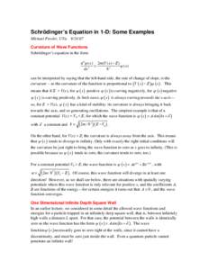 Schrödinger’s Equation in 1-D: Some Examples Michael Fowler, UVaCurvature of Wave Functions Schrödinger’s equation in the form d 2ψ ( x) 2m(V ( x) − E ) =