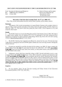 EDUCATION AND MANPOWER BUREAU CIRCULAR MEMORANDUM NOFrom : Secretary for Education and Manpower Ref . : EMB(CD/LWLL)/ADM/50/1 Date : 22 JuneTo : Heads of Primary and Secondary