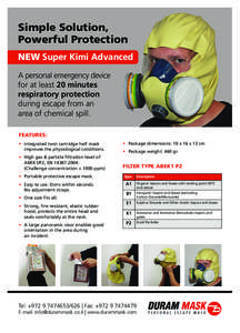 Simple Solution, Powerful Protection NEW Super Kimi Advanced A personal emergency device for at least 20 minutes respiratory protection