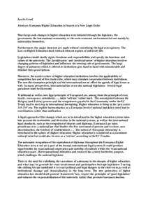 Jan de Groof Abstract: European Higher Education in Search of a New Legal Order Most large-scale changes in higher education were initiated through the legislator, the government, the international community or the socio