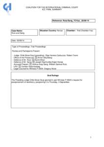 COALITION FOR THE INTERNATIONAL CRIMINAL COURT ICC TRIAL SUMMARY Reference: Ruto/Sang_TCV(a) _02[removed]Case Name: