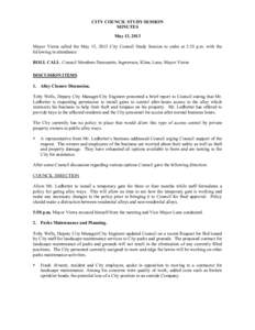 CITY COUNCIL STUDY SESSION MINUTES May 13, 2013 Mayor Vierra called the May 13, 2013 City Council Study Session to order at 5:33 p.m. with the following in attendance: ROLL CALL Council Members Durossette, Ingwerson, Kli