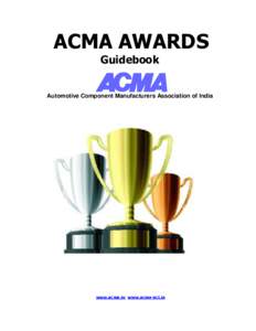 ACMA AWARDS Guidebook Automotive Component Manufacturers Association of India  www.acma.in; www.acma-act.in