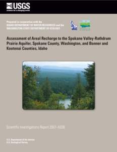 Cover: Illustrations of largemouth bass, and yellow perch have been supplied courtesy of the Ohio State Environmental Protection Agency. Assessment of Areal Recharge to the Spokane Valley-Rathdrum Prairie aquifer, Spok