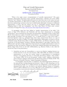 Maps and Scientific Representation Rasmus Grønfeldt Winther UC Santa Cruz  ; www.rgwinther.com November 24, 2014 “What is the single correct conceptualization of scientific representation?” This query