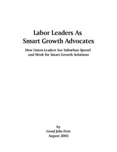 Labor Leaders as Smart Growth Advocates: How Unions See Suburban Sprawl and Work for Smart Growth Solutions