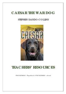 CAESAR THE WAR DOG STEPHEN DANDO-COLLINS TEACHERS’ RESOURCES[removed] | Paperback| [removed] | ebook