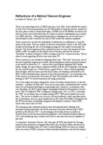 Reflections of a Retired Telecom Engineer by Adam M. Farson July 2002 There is an interesting article in IEEE Spectrum, June 2002, which details the manner in which the Telecommunications Act of 1996 helped to bring the 