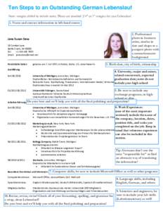 Ten Steps to an Outstanding German Lebenslauf Note: margins shifted to include notes. Please use standard 3/4
