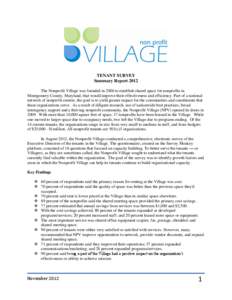 TENANT SURVEY Summary Report 2012 The Nonprofit Village was founded in 2006 to establish shared space for nonprofits in Montgomery County, Maryland, that would improve their effectiveness and efficiency. Part of a nation