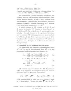 – 1–  CP VIOLATION IN KL DECAYS Updated April 2012 by L. Wolfenstein (Carnegie-Mellon University), C.-J. Lin (LBNL), and T.G. Trippe (LBNL). The symmetries C (particle-antiparticle interchange) and P (space inversion