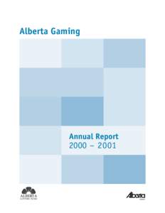 Alberta Gaming  Annual Report 2000 – 2001
