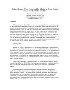 Business Process Driven Framework for defining an Access Control Service based on Roles and Rules Ramaswamy Chandramouli Computer Security Division, ITL NIST, Gaithersburg, MD[removed]removed])