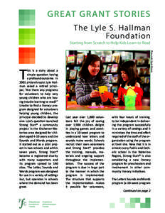 GREAT GRANT STORIES The Lyle S. Hallman Foundation Starting from Scratch to Help Kids Learn to Read Photo credit: Lynda Silvester