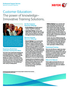Professional Support Services Remote Customer Solutions ®  Customer Education: