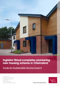 Ingleton Wood completes pioneering new housing scheme in Chelmsford Code for Sustainable Homes Level 6 architecture building sureveying