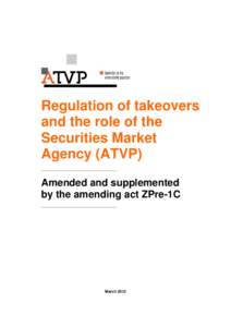 Regulation of takeovers and the role of the Securities Market Agency (ATVP) Amended and supplemented by the amending act ZPre-1C