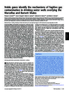 Noble gases identify the mechanisms of fugitive gas contamination in drinking water wells overlying the Marcellus and Barnett Shales Thomas H. Darraha,b,1, Avner Vengosha, Robert B. Jacksona,c, Nathaniel R. Warnera,d, an