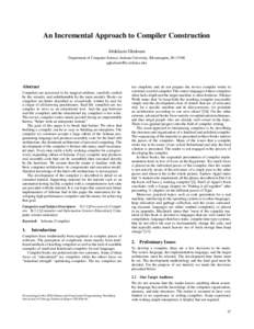 An Incremental Approach to Compiler Construction Abdulaziz Ghuloum Department of Computer Science, Indiana University, Bloomington, INAbstract