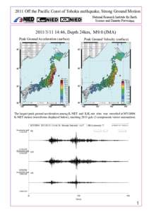 2011  Off  the  Pacific  Coast  of  Tohoku  earthquake,  Strong  Ground  Motion National  Research  Institute  for  Earth   Science  and  Disaster  Prevention  14:46,  Depth  24km,    M9.