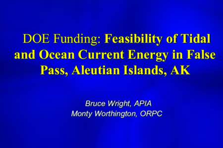 Renewables in Alaska Native Villages: Feasibility of Tidal and Ocean Current Energy in False Pass, Aleutian Islands, Alaska