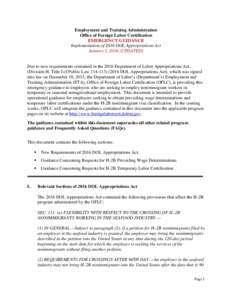 Employment and Training Administration Office of Foreign Labor Certification EMERGENCY GUIDANCE Implementation of 2016 DOL Appropriations Act January 5, 2016 (UPDATED)