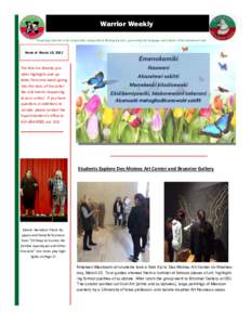 Warrior Weekly Preparing students to be responsible, independent lifelong learners, preserving the language and culture of the Meskwaki Tribe Week of March 19, 2017  The Warrior Weekly provides highlights and updates fro