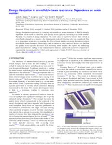 JOURNAL OF APPLIED PHYSICS 108, 114507 共2010兲  Energy dissipation in microfluidic beam resonators: Dependence on mode number John E. Sader,1,a兲 Jungchul Lee,2,b兲 and Scott R. Manalis2,3 1