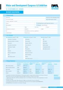 Water and Development Congress & ExhibitionOctober 2015 • Jordan delegate registration 1. Delegate Details Family name