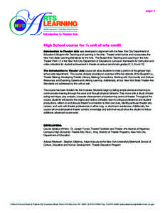 page 1  LEARNING High School course for ½ unit of arts credit Introduction to Theater Arts was developed in alignment with the New York City Department of Education’s Blueprint for Teaching and Learning in the Arts: T