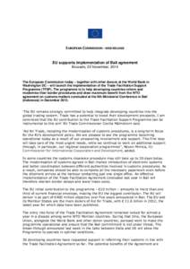 EUROPEAN COMMISSION - WEB RELEASE  EU supports implementation of Bali agreement Brussels, 20 November, 2014  The European Commission today – together with other donors at the World Bank in