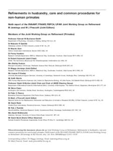 Refinements in husbandry, care and common procedures for non-human primates Ninth report of the BVAAWF/FRAME/RSPCA/UFAW Joint Working Group on Refinement M Jennings and M J Prescott (Joint Editors) Members of the Joint W