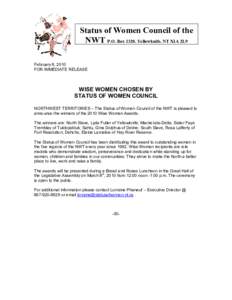 Status of Women Council of the NWT P.O. Box 1320, Yellowknife, NT X1A 2L9 February 8, 2010 FOR IMMEDIATE RELEASE  WISE WOMEN CHOSEN BY