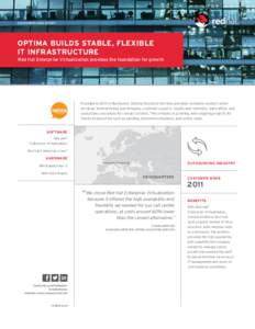 CUSTOMER CASE STUDY  OPTIMA BUILDS STABLE, FLEXIBLE IT INFRASTRUCTURE Red Hat Enterprise Virtualization provides the foundation for growth