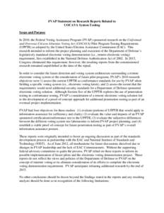 FVAP Statement on Research Reports Related to UOCAVA System Testing Scope and Purpose In 2010, the Federal Voting Assistance Program (FVAP) sponsored research on the Uniformed and Overseas Citizens Absentee Voting Act (U