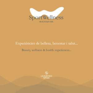 Experiències de bellesa, benestar i salut... Beauty, wellness & health experiences... Spa Expérience...	  Entrada Spa 3 hores