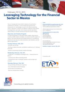 February 10-12, 2015  Leveraging Technology for the Financial Sector in Mexico Cost: The U.S. Commercial Service (USCS) in Mexico City will hold a
