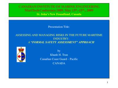 CANADIAN INSTITUTE OF MARINE ENGINEERING MariTech Conference[removed]May 13th.-15th., 2009 St. John’s New Foundland, Canada Presentation Title: