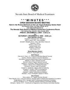 Nevada State Board of Medical Examiners  ***MINUTES*** OPEN SESSION BOARD MEETING Held in the Riviera Ballroom at the Las Vegas Embassy Suites Hotel 4315 Swenson Street, Las Vegas, Nevada 89119