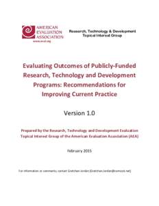 Research, Technology & Development Topical Interest Group www.eval.org Evaluating Outcomes of Publicly-Funded Research, Technology and Development