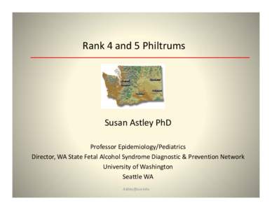 Rank 4 and 5 Philtrums  Susan Astley PhD Professor Epidemiology/Pediatrics f id i l / di i