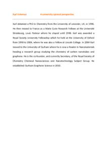 Karl Coleman  A university spinout perspective Karl obtained a PhD in Chemistry from the University of Leicester, UK, in[removed]He then moved to France as a Marie Curie Research Fellows at the Université