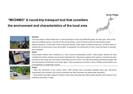 Asuka Village  “MICHIMO” A round-trip transport tool that considers the environment and characteristics of the local area  Situation